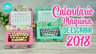 DIY 2018 Calendario Máquina de escribir  RECICLAJE CREATIVO  DREEN [upl. by Bala]