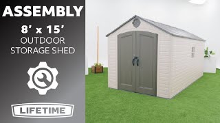 Lifetime 8 x 15 Outdoor Storage Shed  Lifetime Assembly Video [upl. by Samohtnhoj]