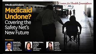 Medicaid Undone Covering the Safety Net’s New Future [upl. by Moll]