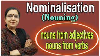 Nominalisation  Nouning  Nouns from Adjectives  Nouns from Verbs  Creation of Nouns [upl. by Reste]