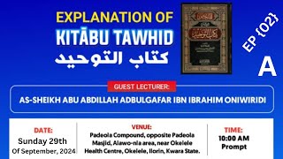 KITAABUT  TAWHEED 01 EP 02BY ASSHEIKH ABŪ ABDILLAHI ABDULGHOFFAAR BN IBRÕHIM ONIWIRIDI [upl. by Ahsener157]