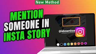 How to mention someone in Instagram story PCLaptop 2024 [upl. by Attenohs]