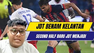 PIALA FA 2024  JDT VS KELANTAN DARUL NAIM ULASAN  JDT MENANG 40  SECOND HALF BARU MENJADI [upl. by Nnylamme904]