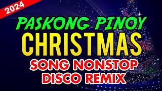 PINOY CHRISTMAS DISCO REMIX 2024 NONSTOP TAGALOG CHRISTMAS SONGS MEDLEY [upl. by Lewak]