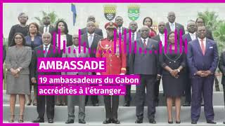 ambassade 19 ambassadeurs du Gabon accrédités a létranger ont prêté serment [upl. by Metsky]