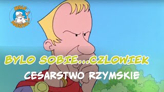 Byl Sobie Czlowiek 7 Cesarstwo rzymskie [upl. by Malcom191]