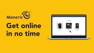 Get online in no time with Moneris eCommerce Solutions [upl. by Kati]