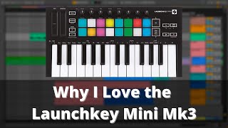 Why I Love the Launchkey Mini Mk3 [upl. by Brandwein]