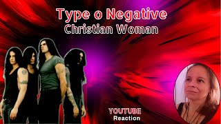 Reaction  Type O Negative — Christian Woman [upl. by Elicia]