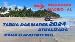 🔶TÁBUA DAS MARÉS 2024 Atualizada para o ANO INTEIRO MARAGOGI MACEIÓ AL 🔶 [upl. by Hanad]