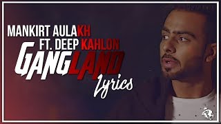 Gangland  Lyrics  Mankirt Aulakh Ft Deep Kahlon  Latest Punjabi Song 2017  Syco TM [upl. by Kehoe]