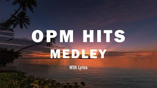 OPM HITS MEDLEY NON  STOP  Lyrics  CLASSIC OPM ALL TIME FAVORITES LOVE SONGS [upl. by Dickie]