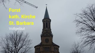 Forst KA kath Kirche St Babara Vollgeläut [upl. by Naiditch882]