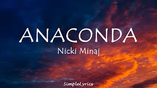 Anaconda  Nicki Minaj Lyrics [upl. by Haniraz]