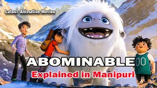 Abominable explained in Manipuri  Movies story in Manipur Manipuri explainationManipuri Film [upl. by Nairbal921]