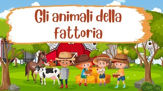 Scopriamo gli animali della fattoria  Video per bambini  Farm animals  Italian vocabulary [upl. by Wilhelm128]