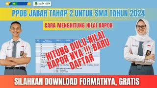 CARA MENGHITUNG SKOR NILAI RAPOR PPDB JABAR TAHAP 2 SMA [upl. by Ahsela]