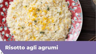 RISOTTO AGLI AGRUMI CREMOSO Ricetta facile e veloce [upl. by Iral546]