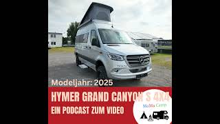 Hymer Grand Canyon S 4x4 Modeljahr 2025 I Ein Podcast zum Video [upl. by Hertzog]