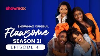 FLAWSOME Season 2 Episode 4 Uduak amp Ramat Get Back Together Trouble With The Girls [upl. by Dranrev]