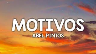 Abel Pintos  Motivos LetraLyrics [upl. by Stiegler881]