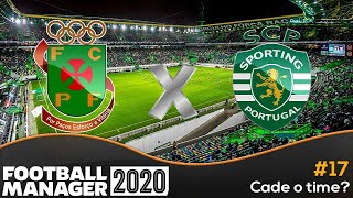 FOOTBALL MANAGER 2020  Carreira EP17  Paços de Ferreira X Sporting  Cade o time [upl. by Roselin]