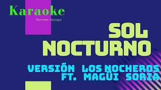 KARAOKE  SOL NOCTURNO  LOS NOCHEROS LOS NOCHEROS  ft Magui Soria [upl. by Fitts880]