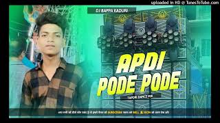 Apdi Pode Pode  Full Matal Garda Mix  Tapori Dnce Mix  Dj Bappa Kaduri [upl. by Yssim]