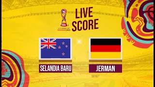 🔴LIVE SCORE  SELANDIA BARU VS JERMAN  FIFA World Cup U17 INDONESIA [upl. by Nayb]