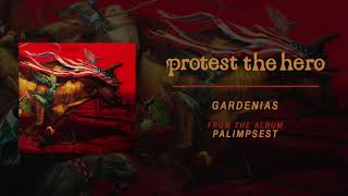 Protest The Hero  Gardenias Official Audio [upl. by Yuh]