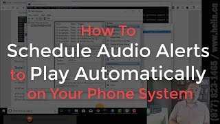 How To Schedule Alerts to Play Automatically on Your Phone System [upl. by Alle]