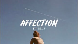 Fiji Blue  Affection Lyrics [upl. by Geesey]