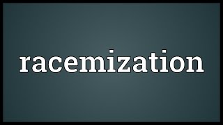 Racemization Meaning [upl. by Leveridge]