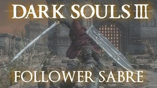 Follower Sabre Moveset Dark Souls 3 [upl. by Yelekreb]