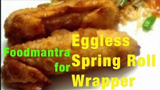 How to make Spring Roll Wrapper  Eggless Recipe [upl. by Ruthy]