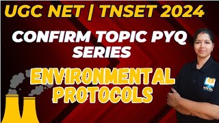 Environmental Conventions and Protocols100 Confirm Topic PYQ  UGC NET PAPER1  TNSET Paper1 [upl. by Gerladina]