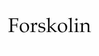 How to Pronounce Forskolin [upl. by Fernanda674]