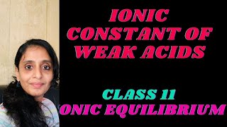 Ionization Constant Of Weak AcidsIonic Equilibrium Class 11 ChemistryPlus One Chemistry [upl. by Alios]