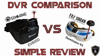 FPV Goggle DVR Comparison  Eachine EV800D vs Fat Shark Dominator V3  Simple Review [upl. by Artemla]