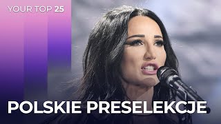 Polskie preselekcje na Eurowizję 2024 Poland  YOUR TOP 25 [upl. by Mouldon]