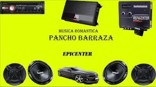 Pancho Barraza ignoraste mis lágrimas Epicenter Bass [upl. by Mikes]