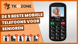 De 5 beste mobiele telefoons voor senioren [upl. by Adnuhsat]