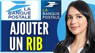 Comment Ajouter Un Rib Sur La Banque Postale 2024 [upl. by Otha]