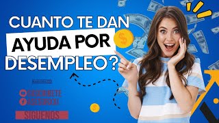 Cuanto te dan de Ayuda por desempleo conoce como funciona [upl. by Tupler]