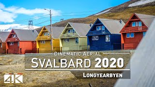 【4K】Drone Footage  Longyearbyen  SVALBARD AND JAN MAYEN 2019  Cinematic Aerial Film  Spitsbergen [upl. by Greenberg]