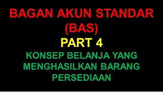 Bagan Akun Standar BAS Part 4 Belanja Yang Menghasilkan Barang Persediaan [upl. by Itsirk143]