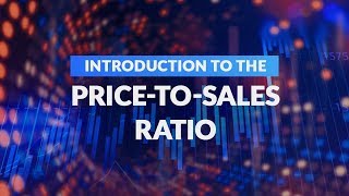 Introduction to the PricetoSales Ratio [upl. by Annehcu108]