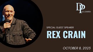 Rex Crain  October 8th 2023  DP City Church [upl. by Gnoht]