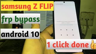 samsung Z FLIP frp bypass android 10  samsung frp bypass 1 click  samsung android 13 frp bypass [upl. by Atinrahc316]