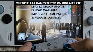 Lossless Scaling LSFG 22 Major Update Improves Smoothness amp Reduces Latency  More  Rog Ally Test [upl. by Esme]